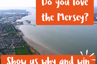 Do you love the Mersey? Show us why and win!